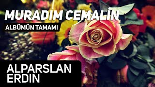 Alparslan Erdin - Muradım Cemalin Ya Rasulallah Albümü Tamamı Hazan Prodüksiyon - 1 Saatlik İlahi