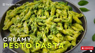 Easy Homemade Pesto Pasta Recipe | Creamy Basil Pasta | Pasta Recipes | The Indus Valley