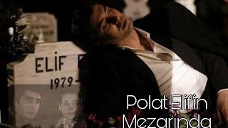 Polat Elifin Mezarında Eskileri Hatırlıyor Özel Edit