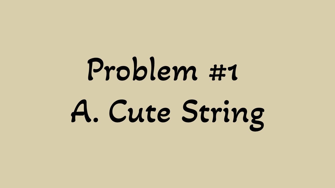 Solving problem A. Cute String | PTUK PCPC Selection Contest - YouTube