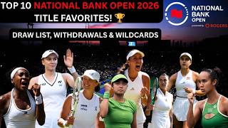 Top 10 WTA Players to Watch at the 2026 National Bank Open | Withdrawals & Wildcards REVEALED!