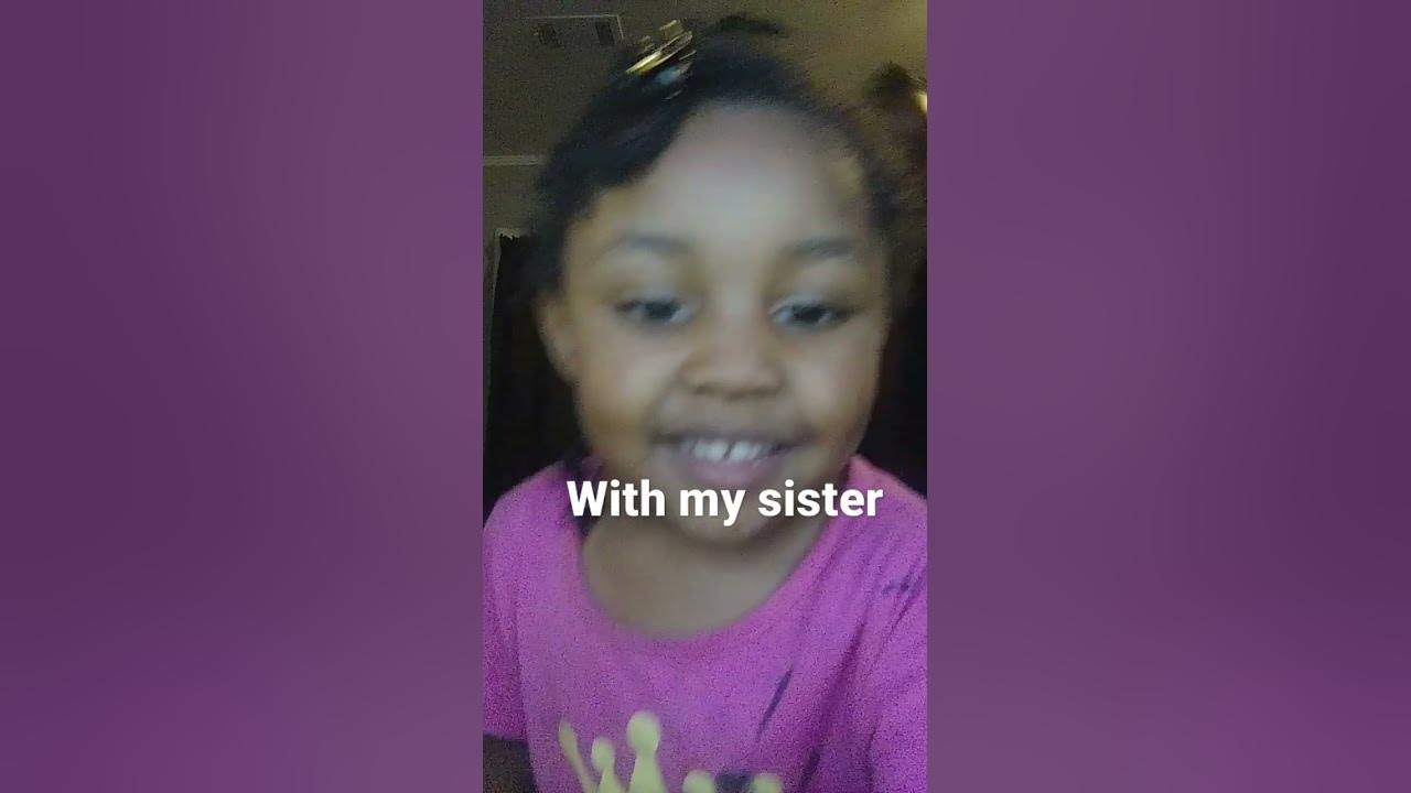 With My Lil Sis ️💜♥️ Youtube 