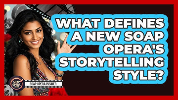 What Defines A New Soap Opera