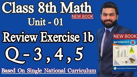 Class 8th Math New book Review Exercise 1b Question 3,4,5- Review Exercise 1b Q3,Q4,Q5- SNC 2024