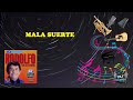 Mala Suerte - Rodolfo Aicardi (Letra)