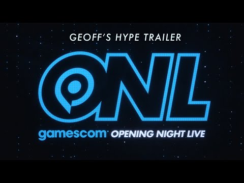 Gamescom: Opening Night Live on Wednesday! (Hype Trailer)