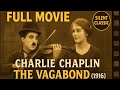 The Vagabond 1916 Charlie Chaplin Full Movie Silent Comedy Classic 