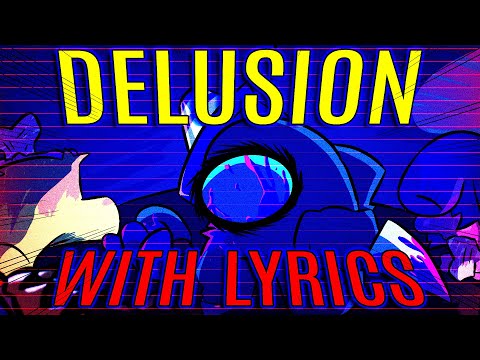 DELUSION WITH LYRICS | Vs Impostor V4 Cover
