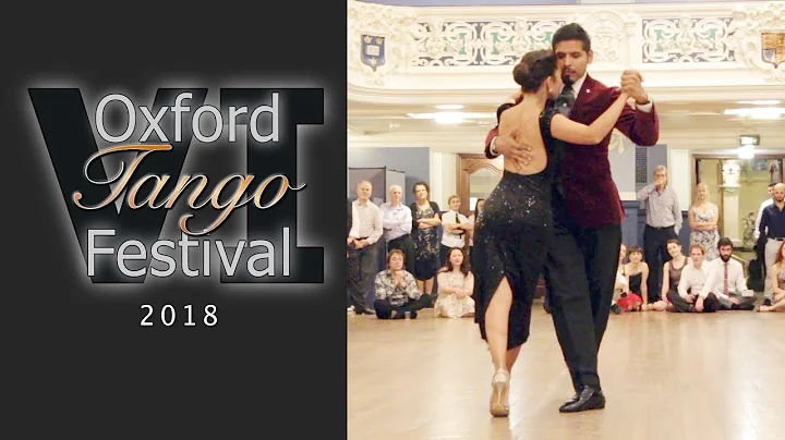 Oxford Tango Festival 2018 - Dante Culcuy and Vero...