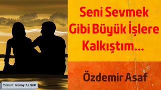 Sana En Çok Ben Yakıştım - Özdemir Asaf (Şiir - Edebiyat Portal) Resimi