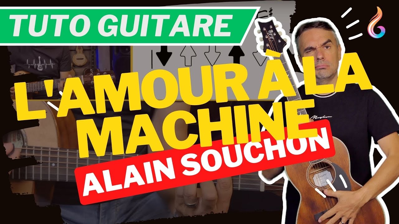 "Apprenez 'L'amour à la machine' d'Alain Souchon - Tutoriel Guitare