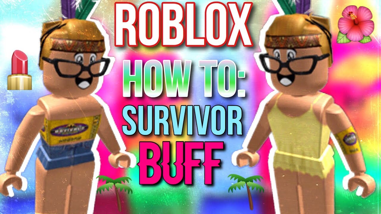How To Roblox Survivor Buff Youtube