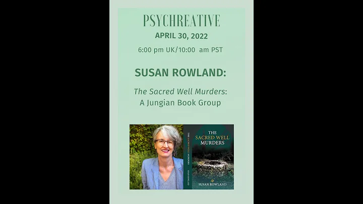 Psychreative #13: Susan Rowland, The Sacred Well M...