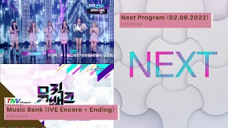 KBS World - Music Bank (IVE Encore and Ending) + Next Program (02.09.2022)