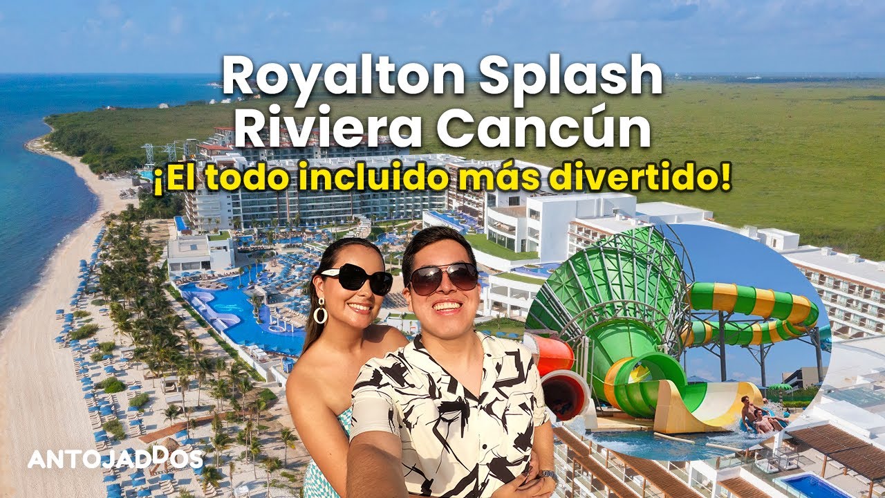 Royalton Splash Riviera Cancún ¡EL TODO INCLUIDO MÁS DIVERTIDO! 🥳😎 | CON 2 PARQUES ACUÁTICOS 🤽‍♂️