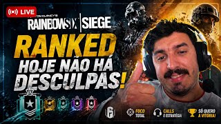 🏆 R6 Siege Ranked! Hoje Não Há Desculpas