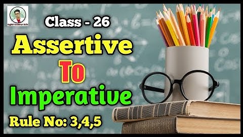 Assertive to Imperative Rule No -3,4,5।। Changing Sentence ।। Faruque Khan ।। JSC, SSC, HSC exam ।।