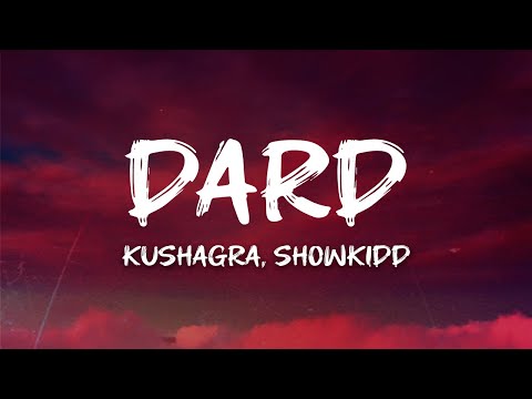 Kushagra ShowKidd Dard Lyrics