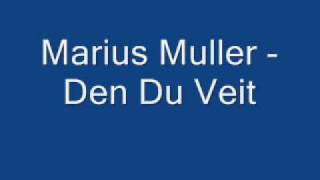 Video thumbnail of "Marius Muller-Den Du Veit"