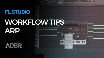 Arp - FL Studio Workflow tips by SeamlessR