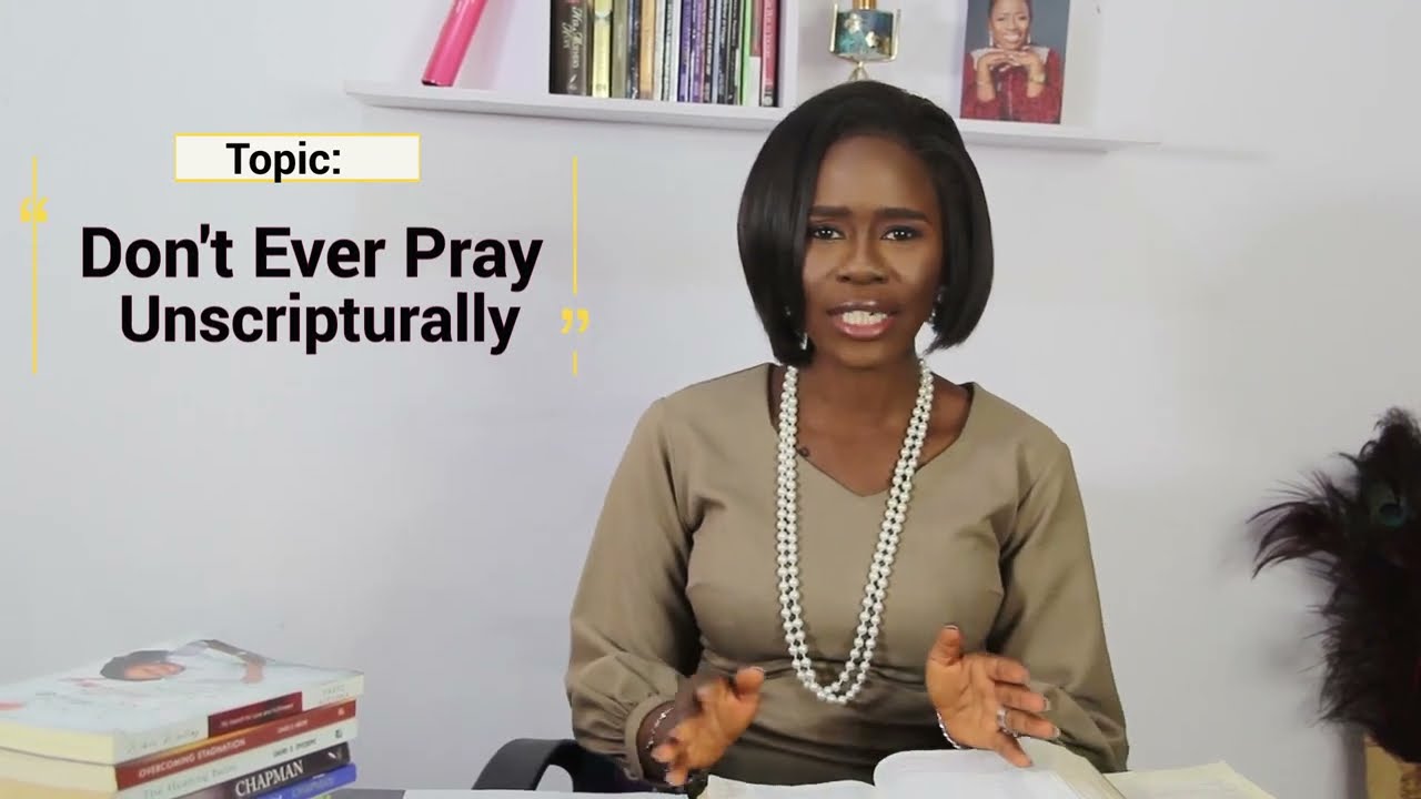 Don't Ever Pray Unscripturally