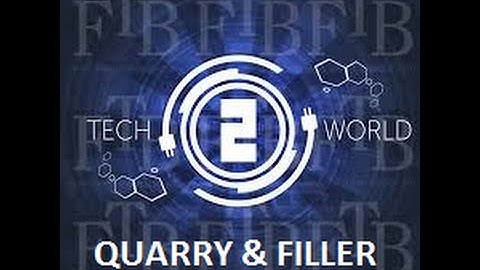 Tech World 2 EP 3 Quarry & Filler!
