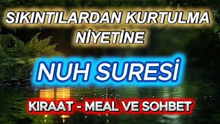 Nuh Suresi Kabe Makamı Okuyuş, Meal Ve Günümüz Güncel Nasihat Ve Mesajları...