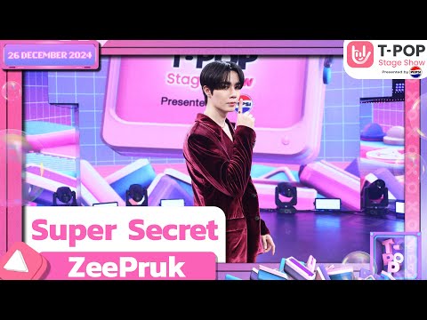 Super Secret - ZeePruk | 26 ธ.ค.67 | T-POP STAGE SHOW