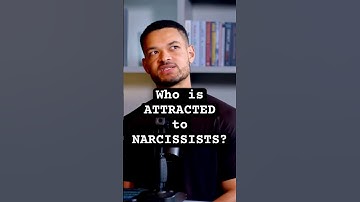 Why We Are Attracted to Narcissists