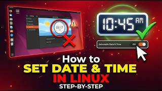 How to Set Date and Time in Linux (Step-by-Step Guide)