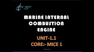 Introduction To Marine Engines || UNIT 1- INTERNAL COMBUSTION ENGINES || The Navy Guy