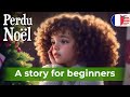BEGIN TO UNDERSTAND French By Ear With A Simple Story 
