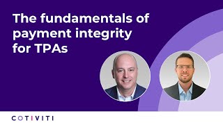 The fundamentals of payment integrity for TPAs
