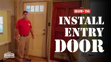 Entry Door Install (How-To) | The Trusted Toolbox