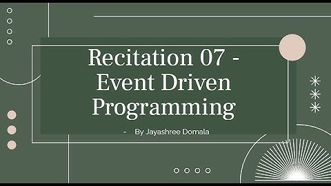CS170 - Recitation 07 - Event-driven programming