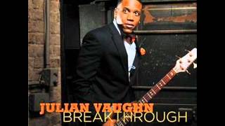 Breakthrough (Feat. Tobbi White-Darks) - Julian Vaughn