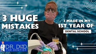 3 Huge Mistakes I Made In My 1st Year of Dental School