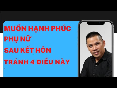 Video: Sai Lầm Của Phụ Nữ Sau Khi Kết Hôn