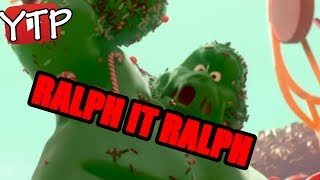 YTP | Ralph It Ralph