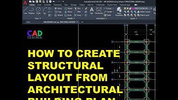 AUTOCAD TUTORIAL: HOW TO CREATE STRUCTURAL LAYOUT FROM ARCHITECTURAL BUILDING PLAN
