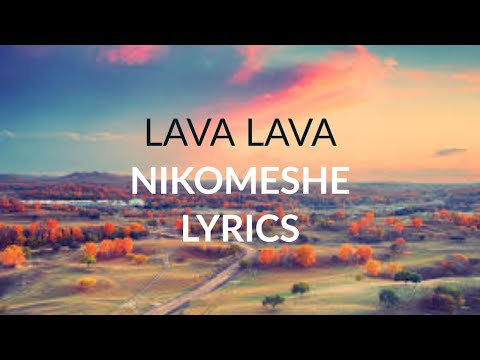 Lava Lava - Nikomeshe (Lyrics)