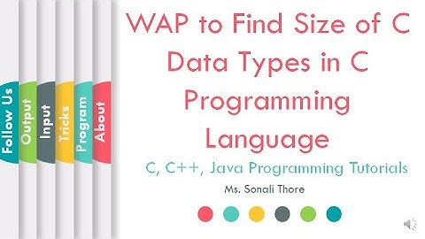How to Write a C Program Find Size of C Data Types | Sonali Thore | L13 | LLAGT #LLAGT