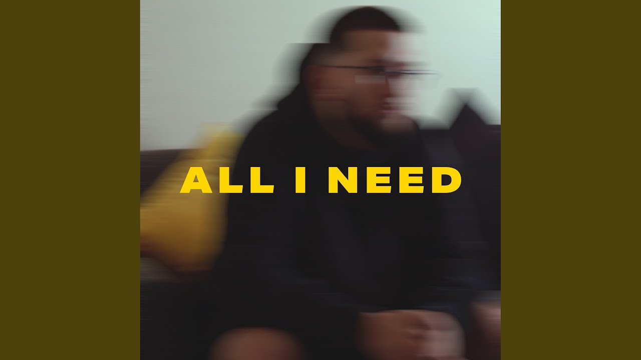 Watch All I Need on YouTube Watch All I Need on YouTube