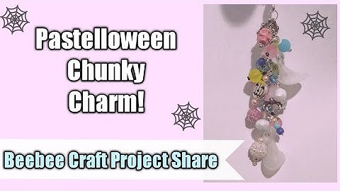 🎀🕸 BeebeeCraft Project Share: Pasteloween Chunky Charm! 🕸🎀