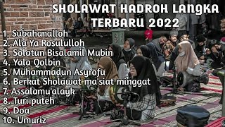 SHOLAWAT HADROH LANGKA TERBARU 2022