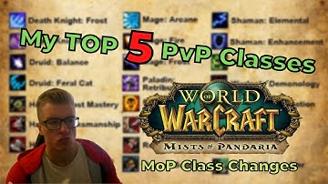 My TOP 5 PvP dps Classes on Mists of Pandaria | WoW Stormforge Mistblade