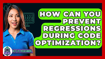 How Can You Prevent Regressions During Code Optimization? - Next LVL Programming