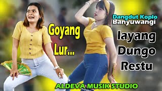 Ayo Go-Ya-ng Koplo Luurrr //Layang Dugo Restu// Versi ALDEVA MUSIC STUDIO