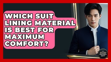 Which Suit Lining Material Is Best For Maximum Comfort? - The Sharp Dressed Gent