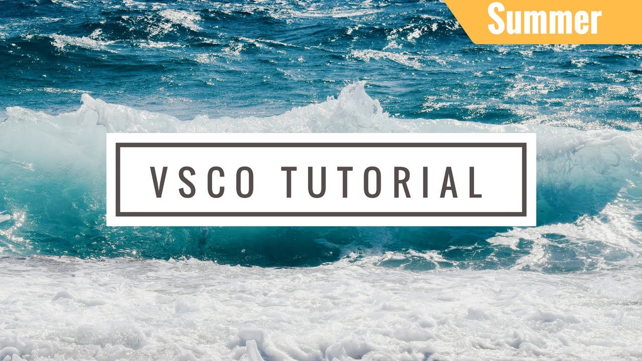 Vsco Tutorial Made Easy Summer Vibes Youtube Vsco Tutorial Made Easy Summer Vibes Youtube